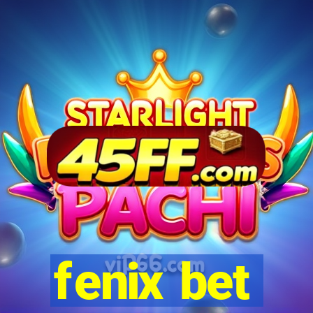 fenix bet